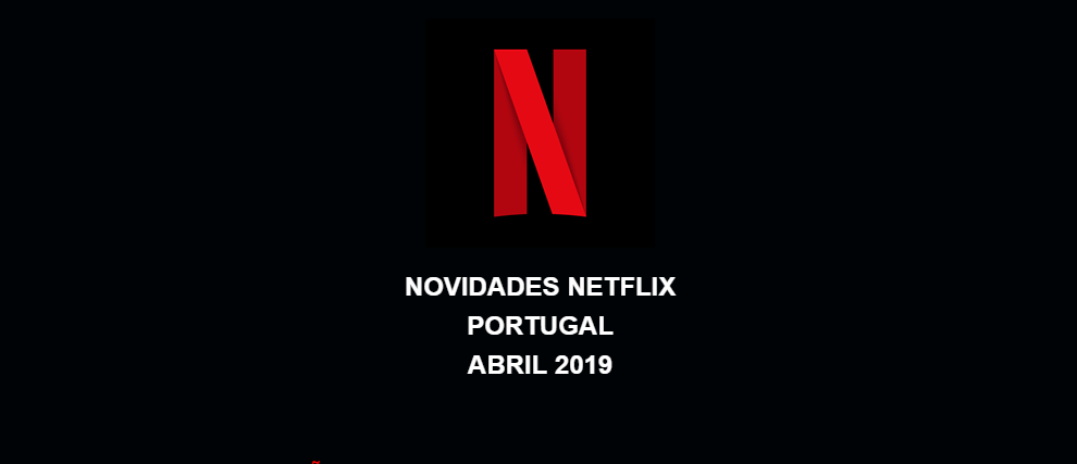 netflix abril 2019
