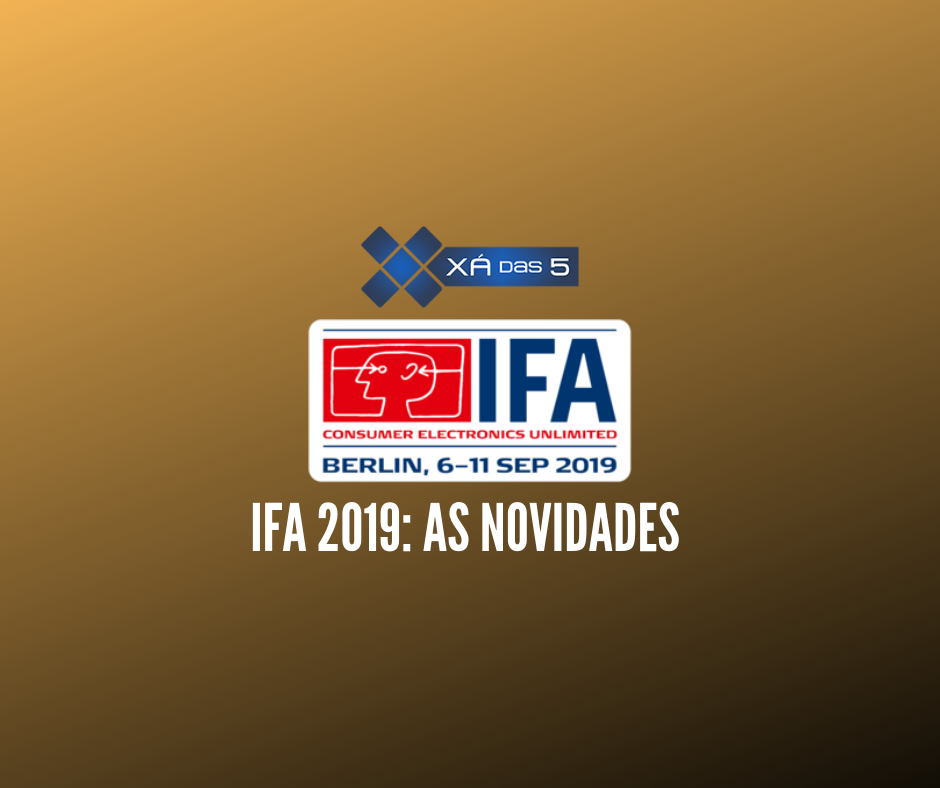 Xa das 5 IFA 2019