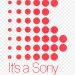 It's a Sony