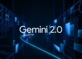 Google Gemini 2.0 já chegou