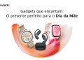 Huawei celebra o Dia da Mãe com tecnologia que aquece o coração 6 Huawei celebra o Dia da Mãe com tecnologia que aquece o coração