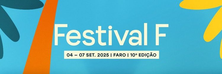 Festival F celebra 10.ª edição de 04 a 07 de setembro 1 Festival F celebra 10.ª edição de 04 a 07 de setembro