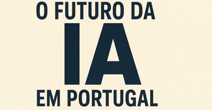 O futuro da IA em Portugal 1 O futuro da IA em Portugal