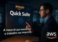 AWS Amazon Quick Suite – plataforma de IA empresarial que integra dados, automatiza tarefas e transforma fluxos de trabalho com segurança e privacidade.