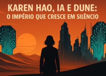 Karen Hao, a bolha da IA e o regresso a Dune