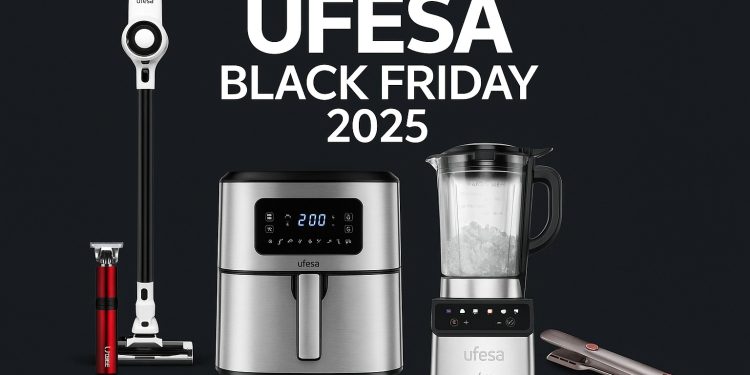 Ufesa apresenta a sua Black Friday 2025 1 Ufesa apresenta a sua Black Friday 2025