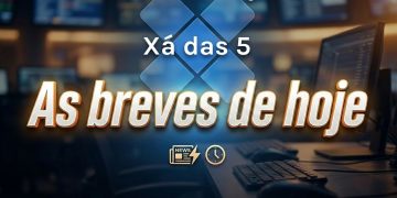 as breves de 21.04.26